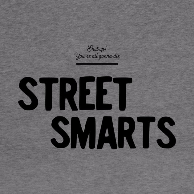 Street Smarts (Black Logo) by usernate